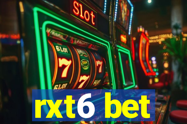 rxt6 bet